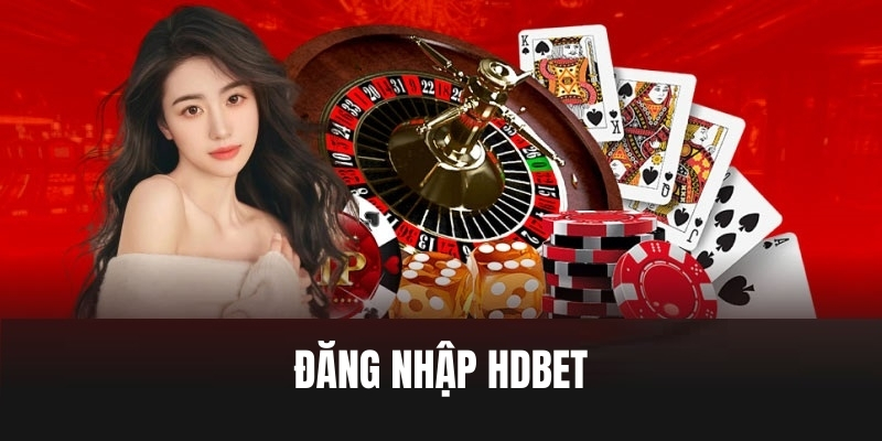 Đăng nhập nhà cái HDBET là gì?